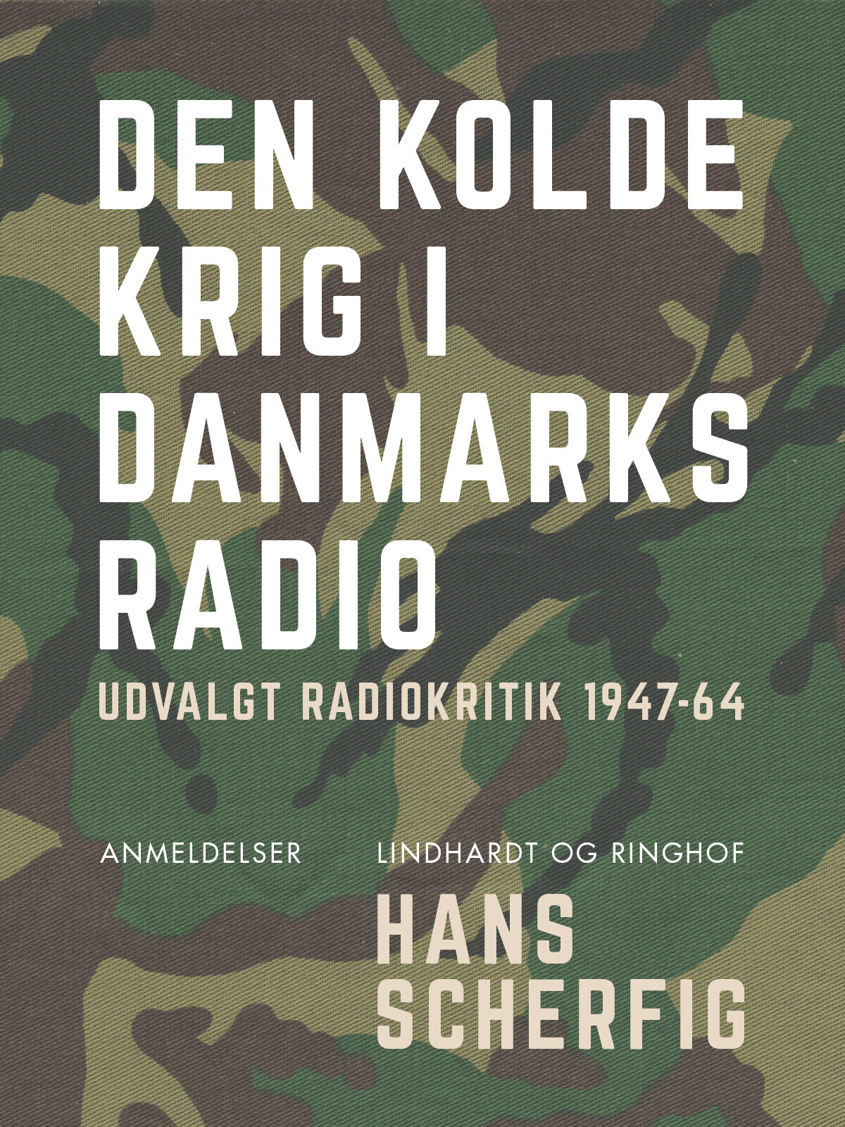 Den Kolde Krig I Danmarks Radio Udvalgt Radiokritik 1947-64
