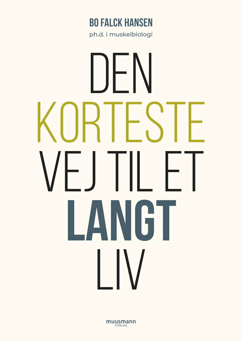 Den Korteste Vej Til Et Langt Liv