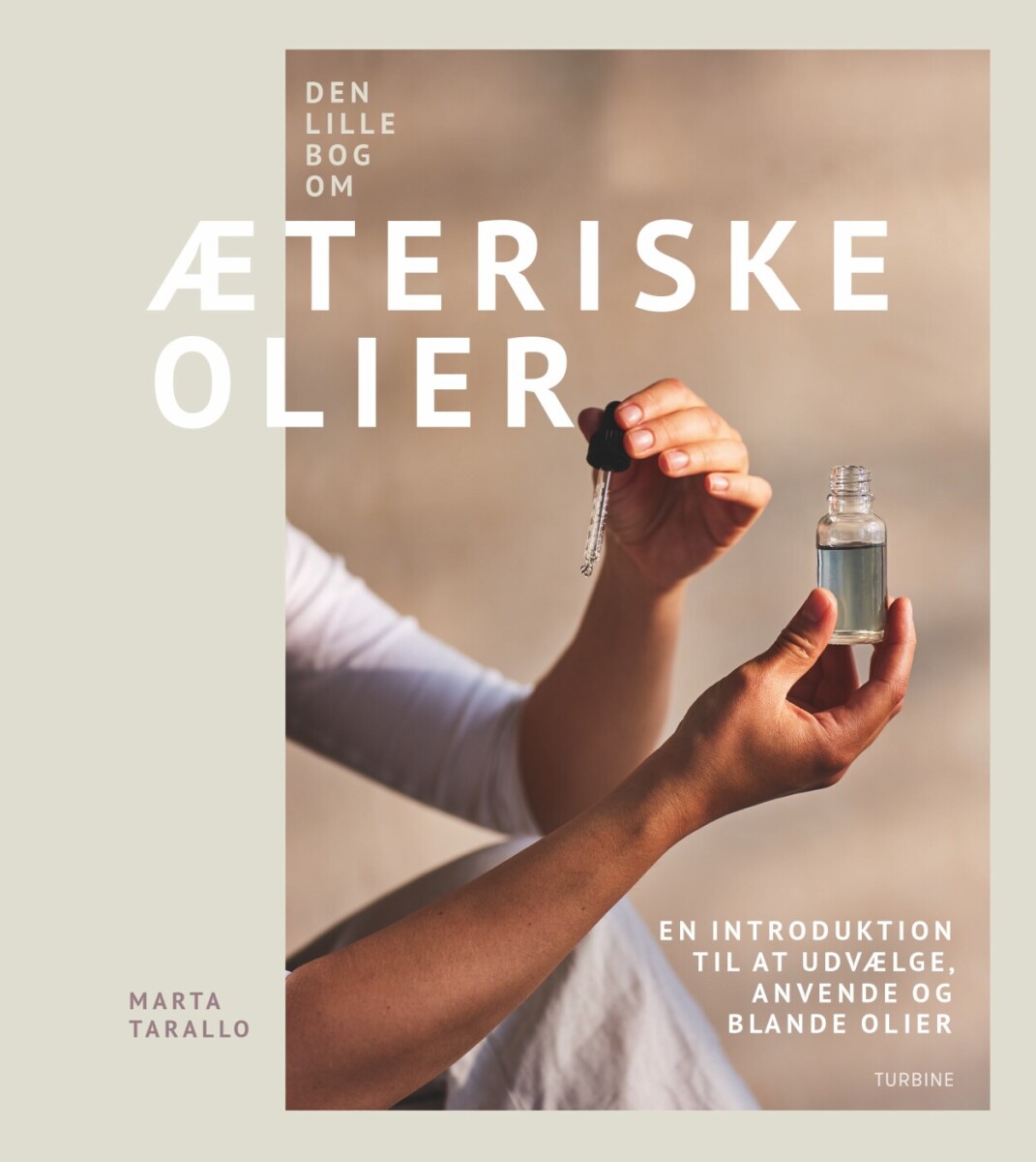 Den Lille Bog Om Æteriske Olier