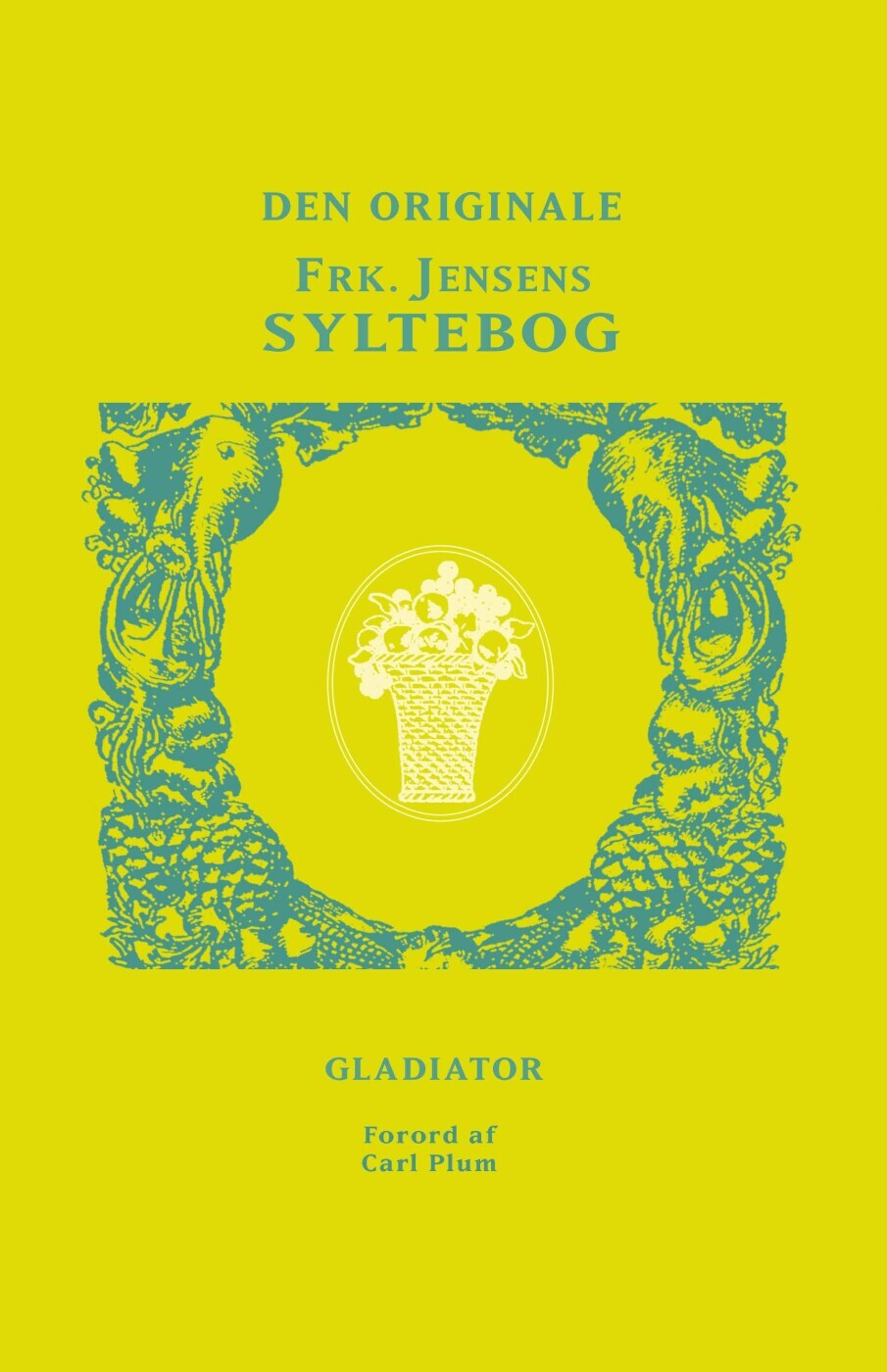 Den Originale Frk Jensens Syltebog