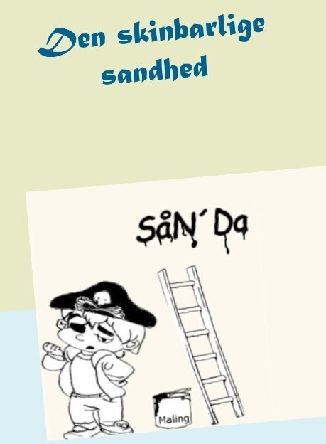 Den Skinbarlige Sandhed Sån Da