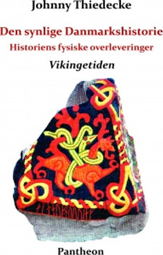 Den Synlige Danmarkshistorie Historiens Fysiske Overleveringer