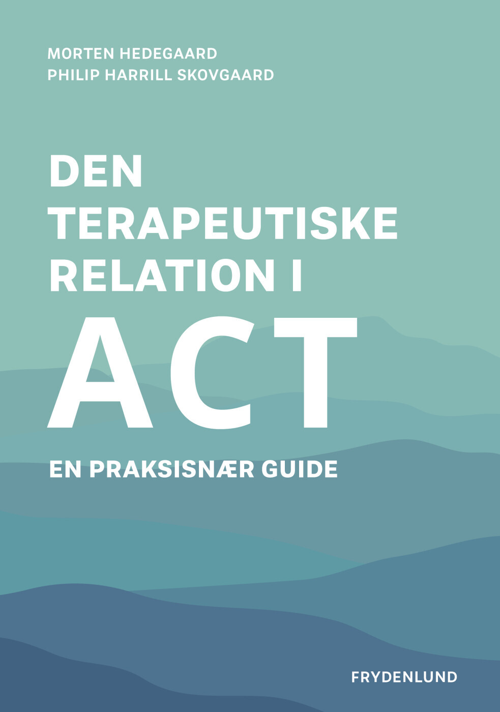 Den Terapeutiske Relation I Act