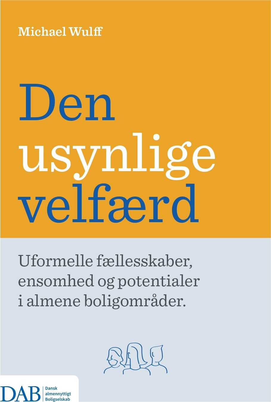 Den Usynlige Velfærd