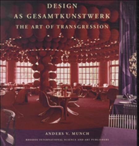 Design As Gesamtkunstwerk