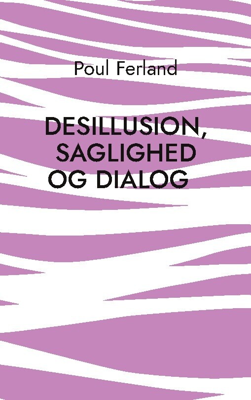 Desillusion Saglighed Og Dialog