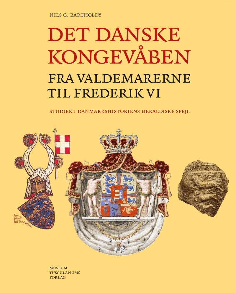 Det Danske Kongevåben Fra Valdemarerne Til Frederik Vi