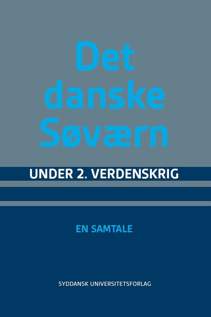 Det Danske Søværn Under 2 Verdenskrig