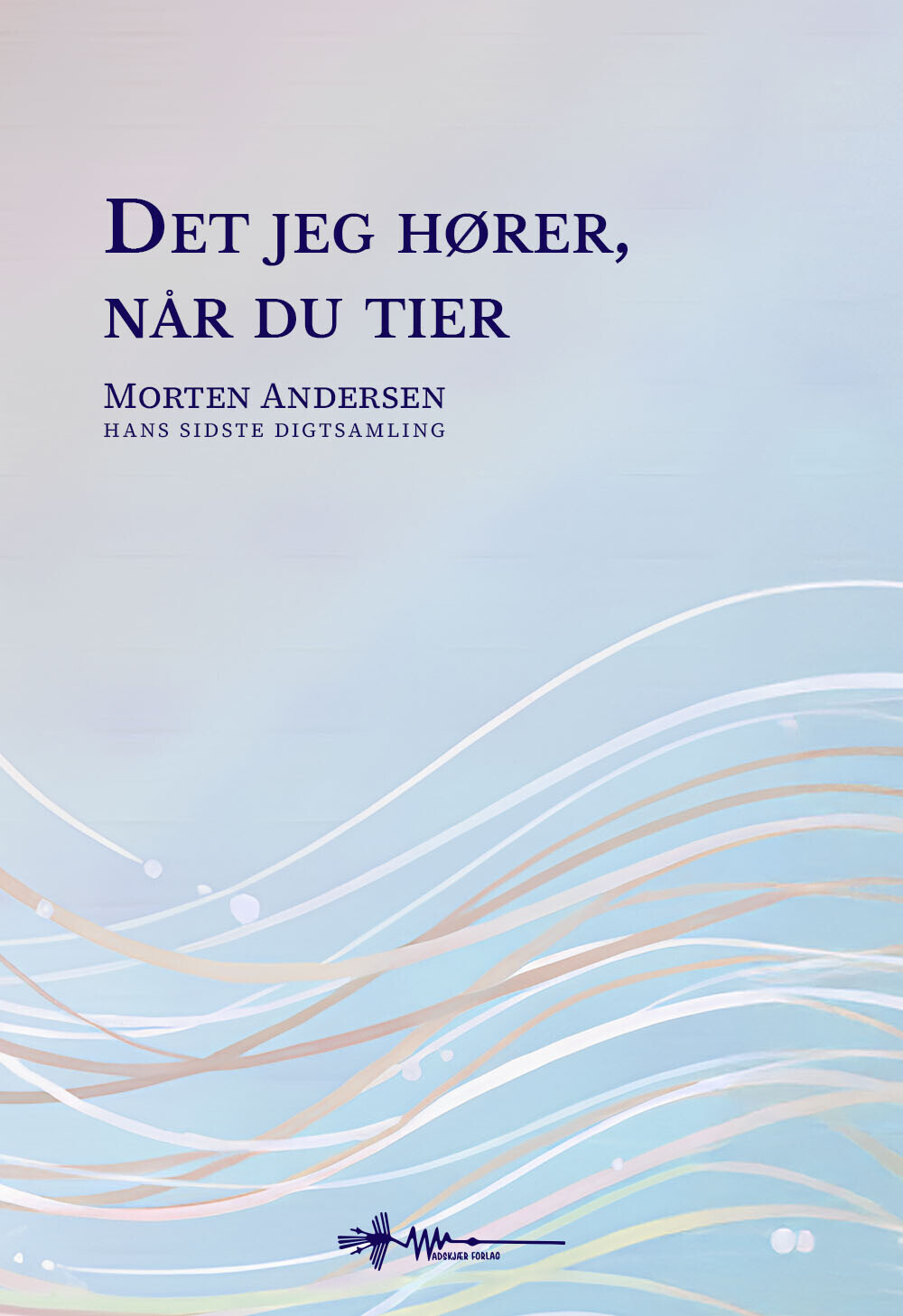 Det Jeg Hører Når Du Tier