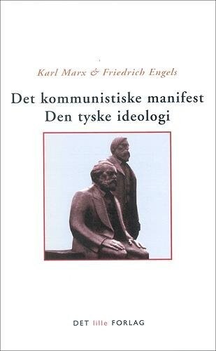 Det Kommunistiske Manifest Den Tyske Ideologi