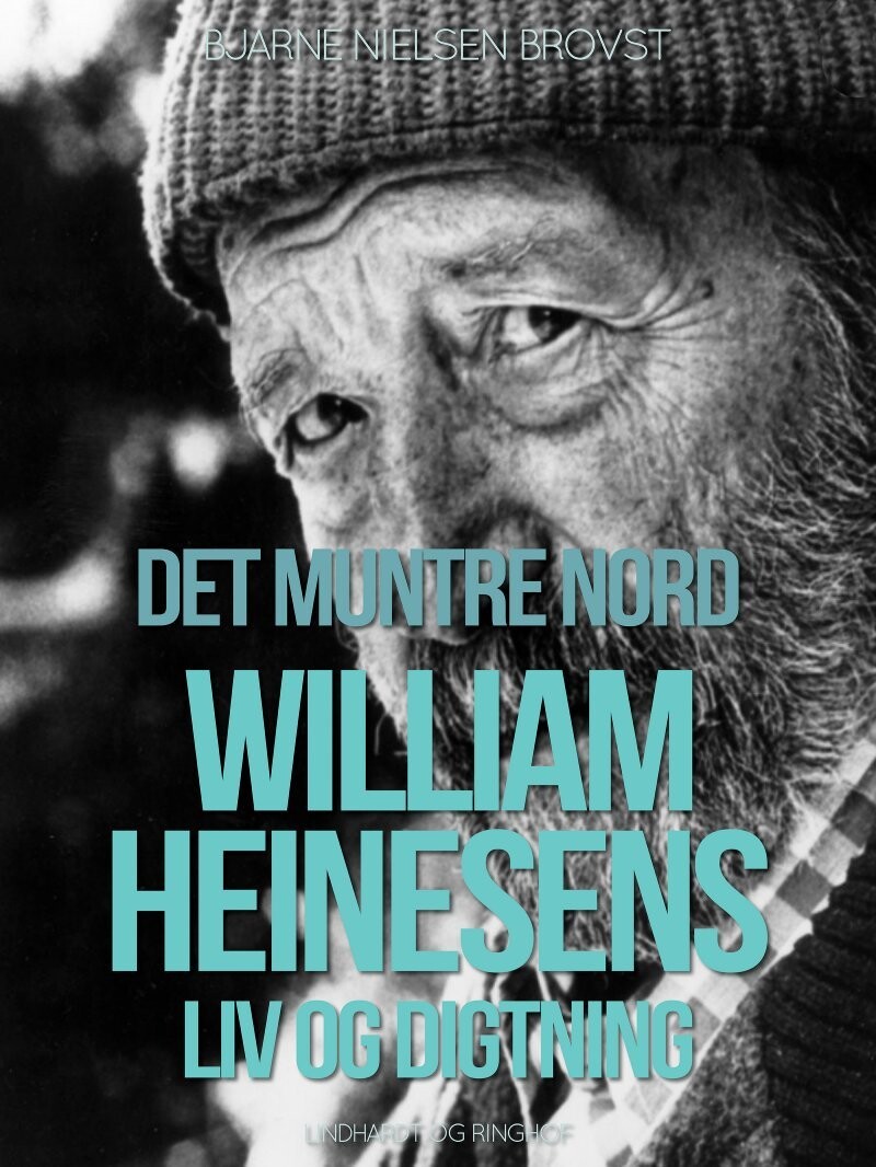 Det Muntre Nord William Heinesens Liv Og Digtning