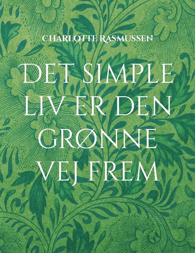 Det Simple Liv Er Den Grønne Vej Frem
