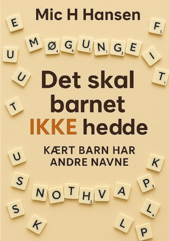 Det Skal Barnet Ikke Hedde