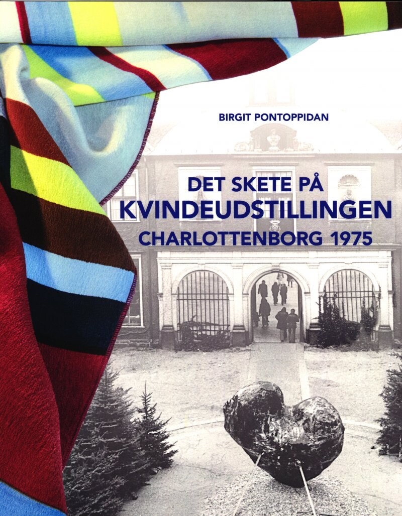 Det Skete På Kvindeudstillingen Charlottenborg 1975