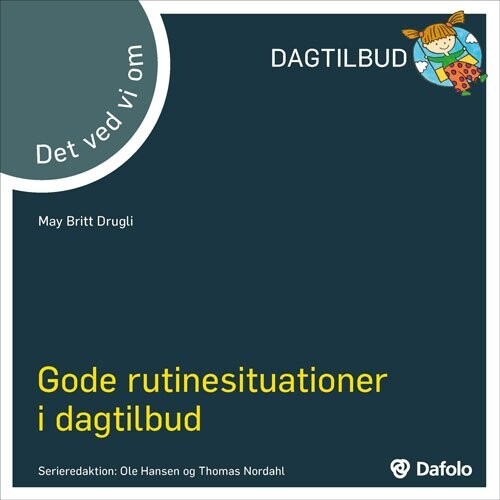 Gode Rutinesituationer I Dagtilbud - Det Ved Vi Om