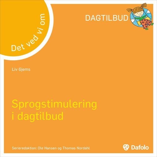Sprogstimulering I Dagtilbud - Det Ved Vi Om