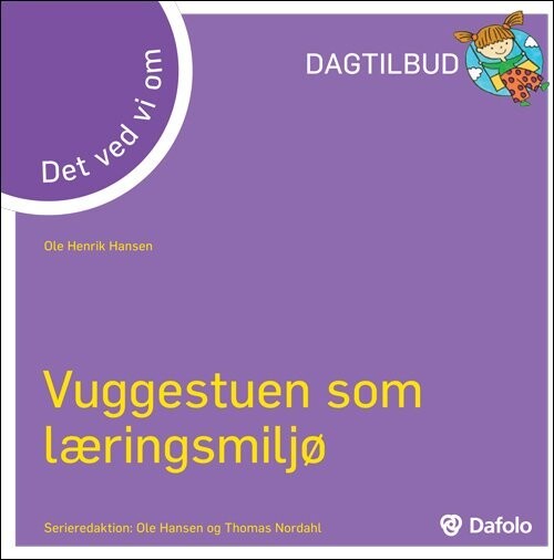 Det Ved Vi Om - Vuggestuen Som Læringsmiljø Dagtilbud