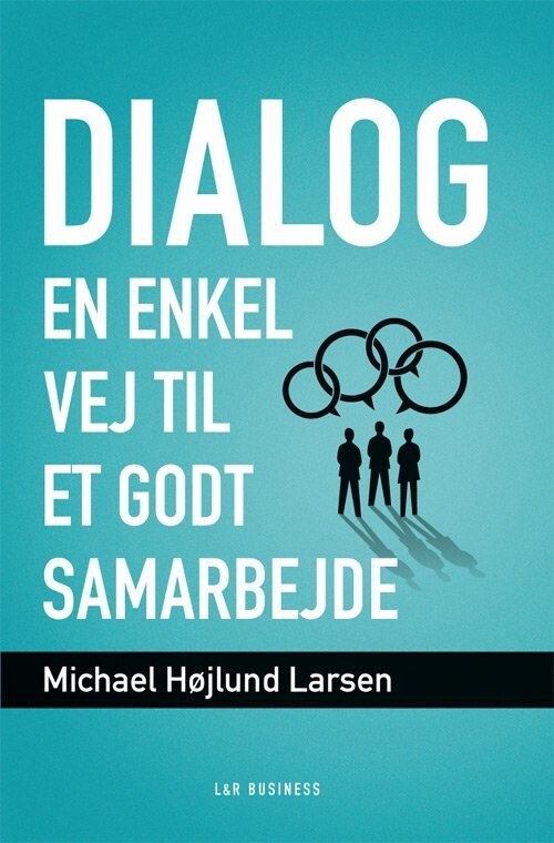 Dialog - En Enkel Vej Til Et Godt Samarbejde