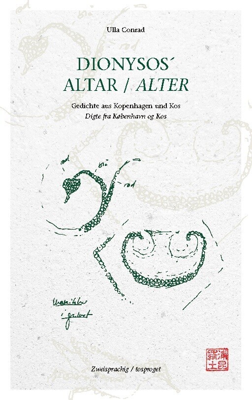 Dionysos Altar - Gedichte Aus Kopenhagen Und Kos