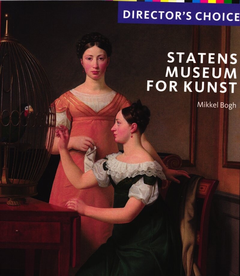 Director S Choice - Statens Museum For Kunst