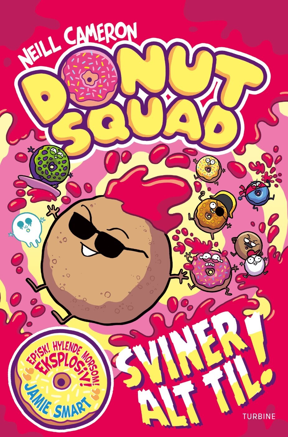 Donut Squad - Sviner Alt Til 2