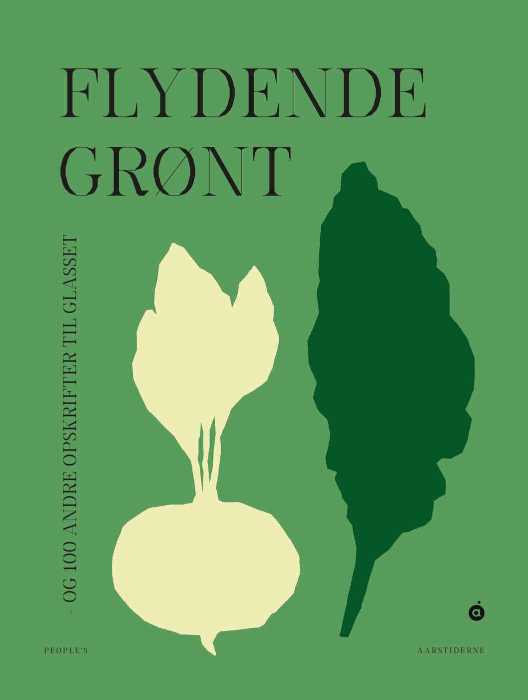 Flydende Grønt - Og 100 Andre Opskrifter Til Glasset