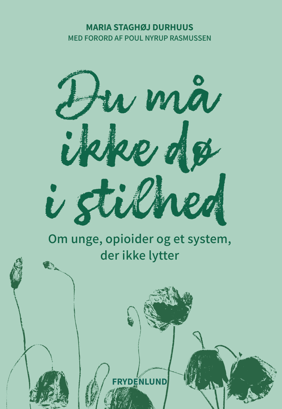 Du Må Ikke Dø I Stilhed