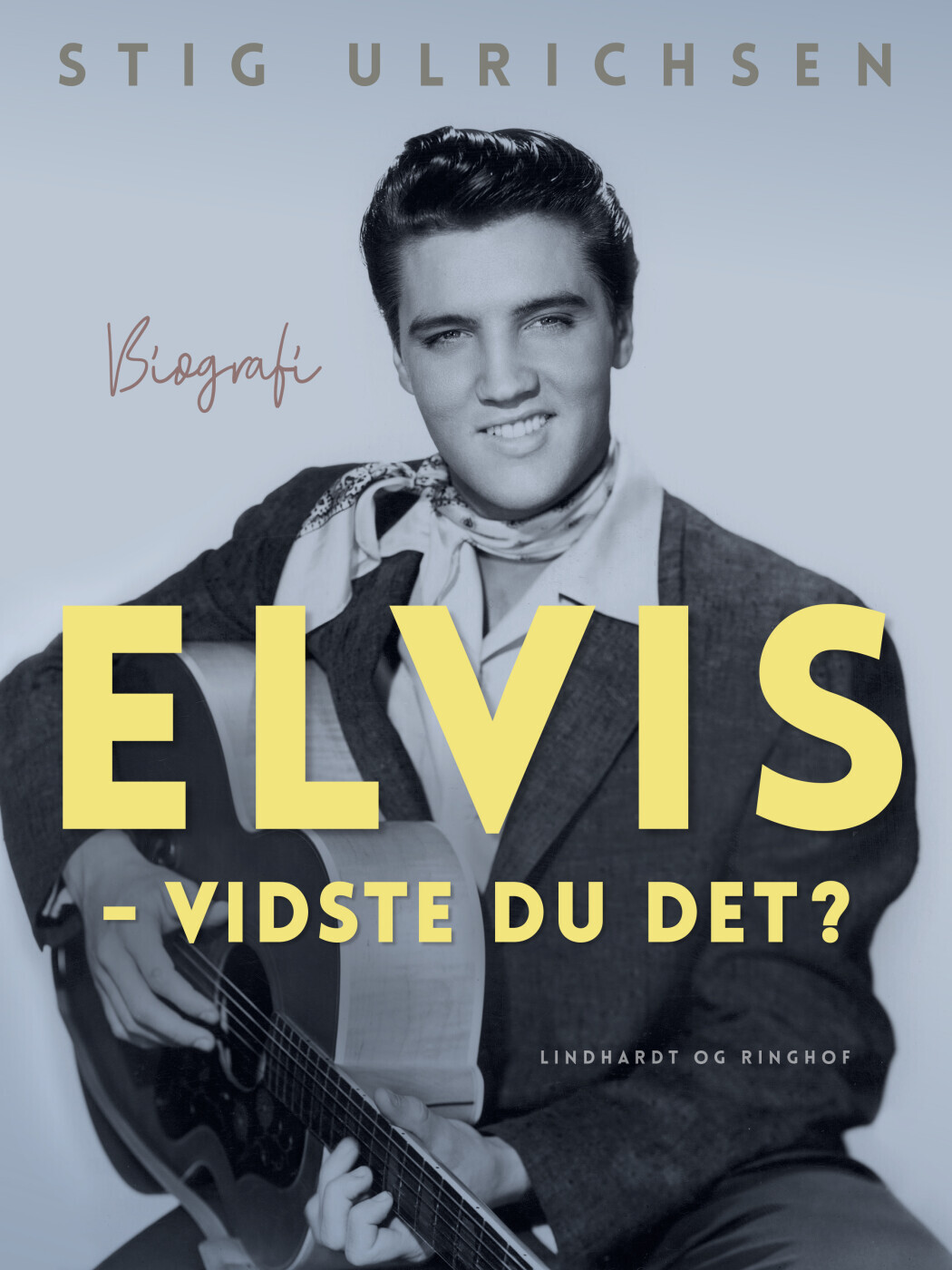 Elvis - Vidste Du Det
