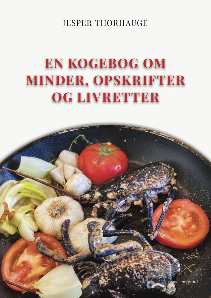 En Kogebog Om Minder Opskrifter Og Livretter