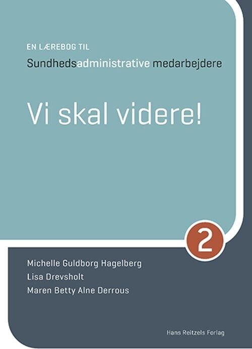 Vi Skal Videre - En Lærebog Til Sundhedsadministrative Medarbejdere 2