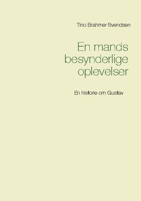 En Mands Besynderlige Oplevelser