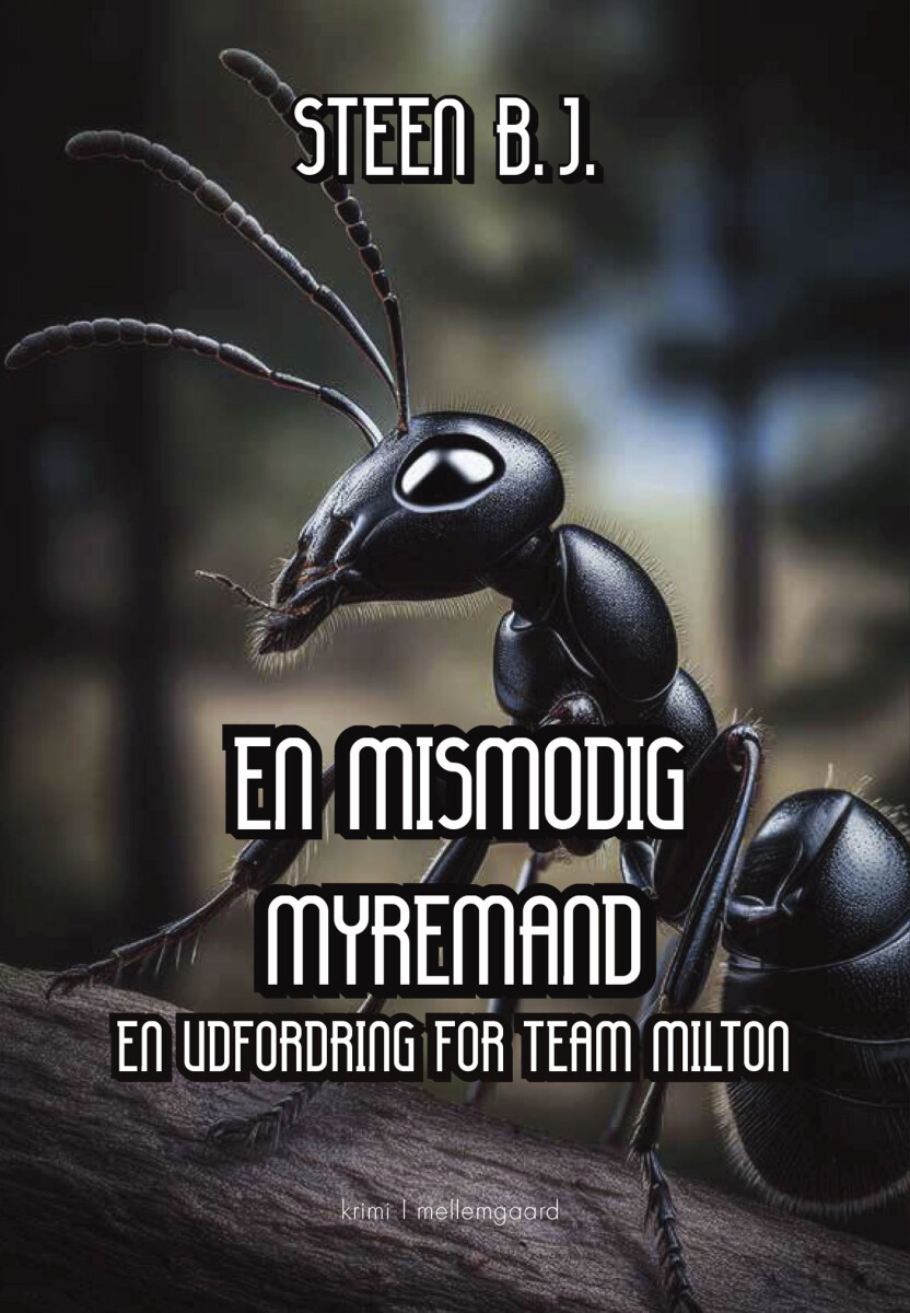 En Mismodig Myremand