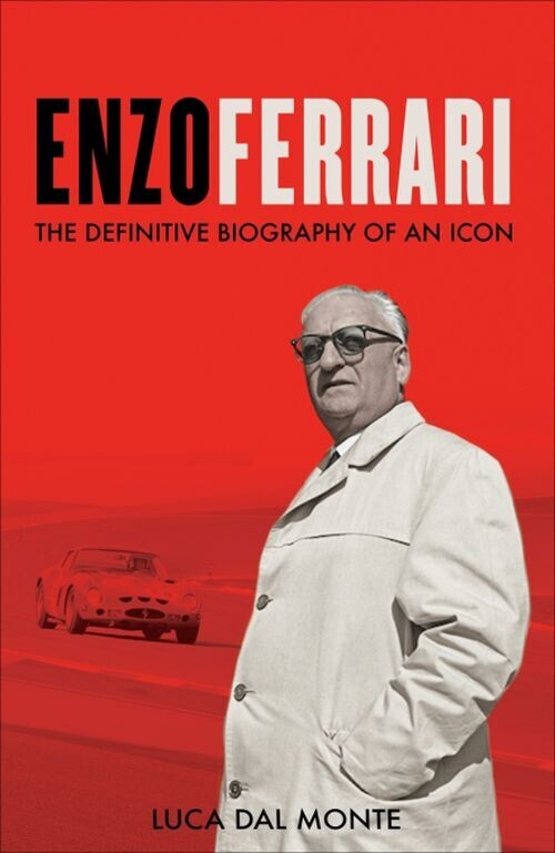 Enzo Ferrari The Definitive Biography Of An Icon
