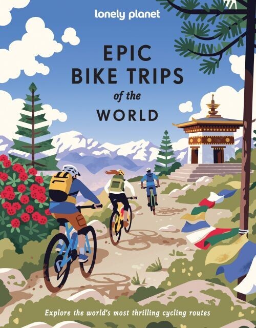 Epic Bike Trips Of The World - Lonely Planet