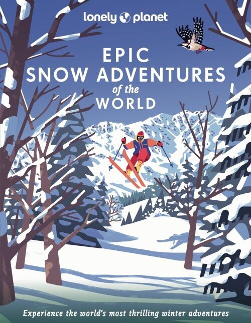 Epic Snow Adventures Of The World - Lonely Planet