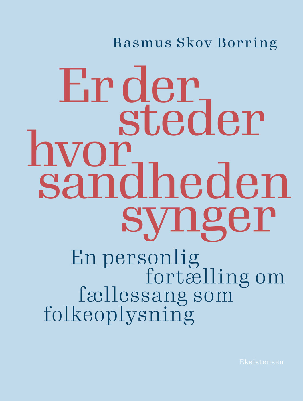 Er Der Steder Hvor Sandheden Synger