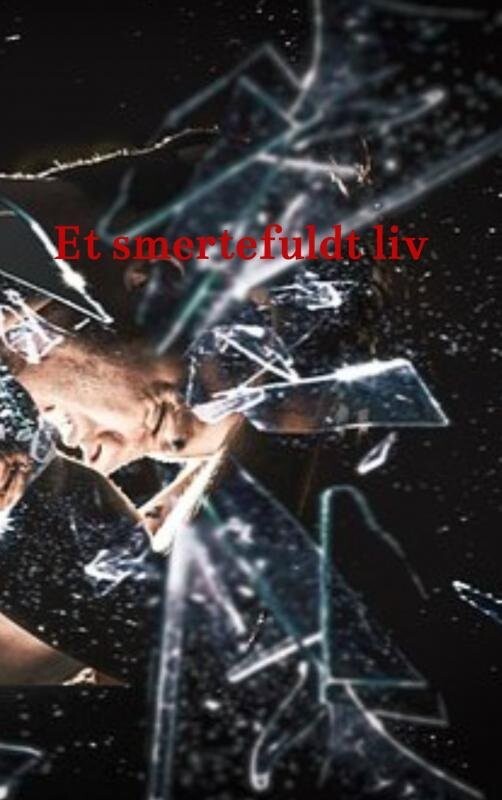 Et Smertefuldt Liv
