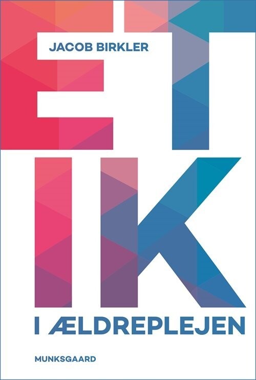 Etik I Ældreplejen