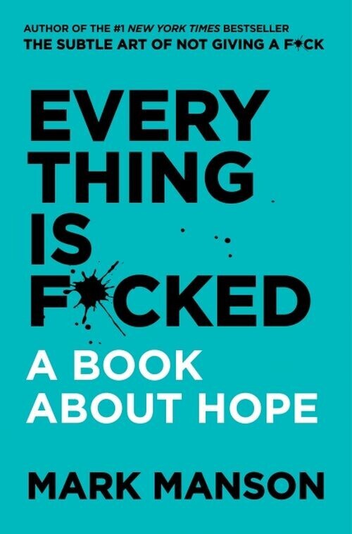 Everything Is F Cked A Book About Hope