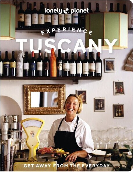 Experience Tuscany - Lonely Planet