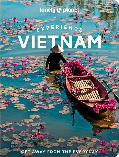 Experience Vietnam - Lonely Planet