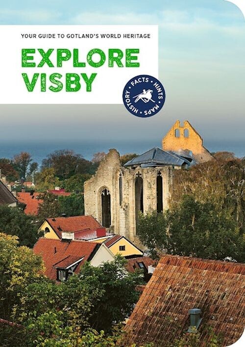 Explore Visby Your Guide To Gotland S World Heritage