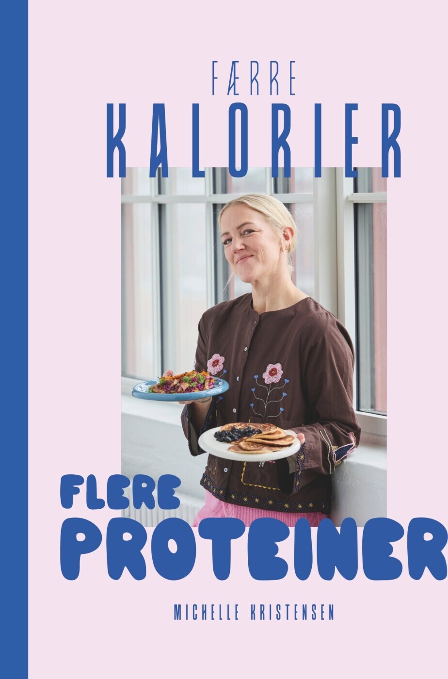 Færre Kalorier - Flere Proteiner