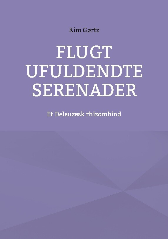 Flugt Ufuldendte Serenader
