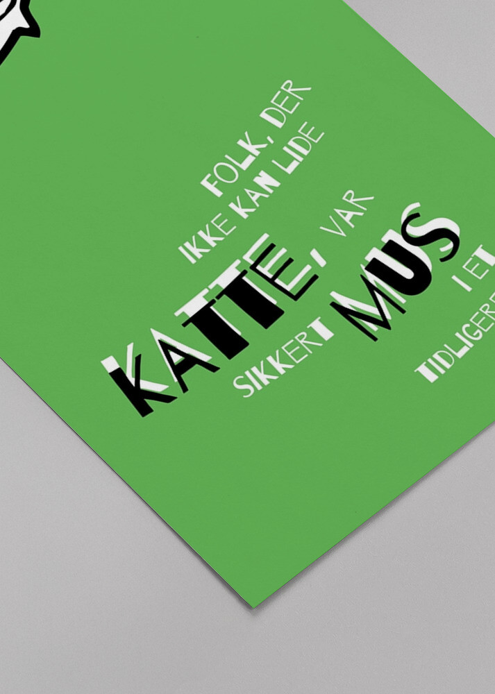 Folk Der Ikke Kan Lide Katte Var Sikkert Mus I Et Tidligere Liv - A4 Plakat