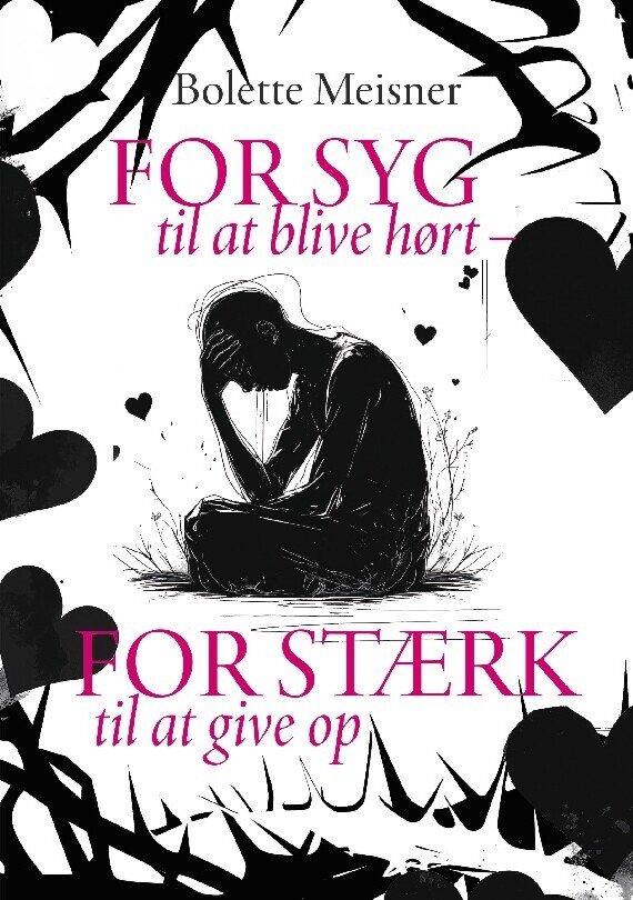 For Syg Til At Blive Hørt - For Stærk Til At Give Op
