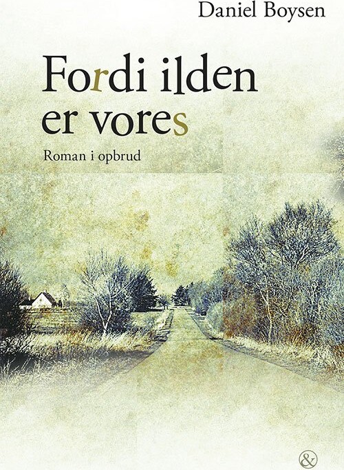 Fordi Ilden Er Vores