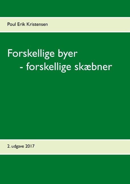 Forskellige Byer - Forskellige Skæbner