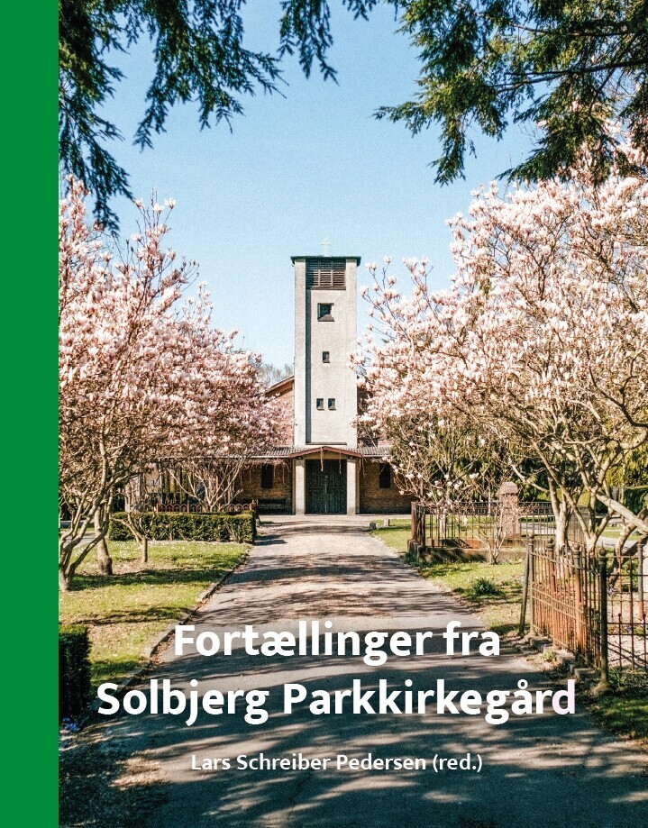 Fortællinger Fra Solbjerg Parkkirkegård