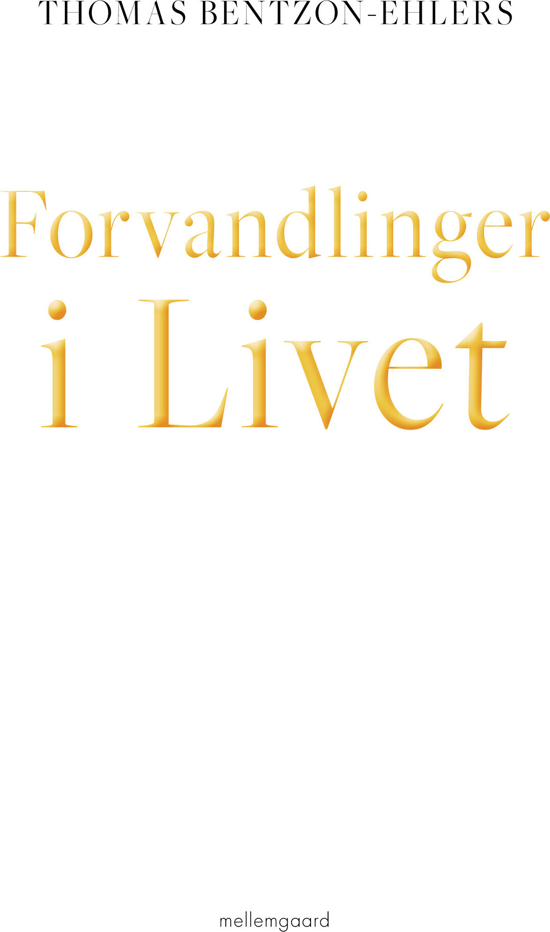 Forvandlinger I Livet